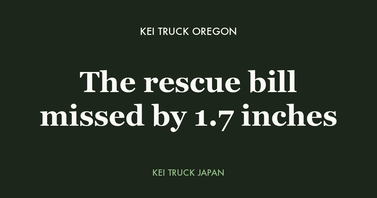 Kei truck Oregon - the rescue bill missed by 1.7 inches. Kei Truck Japan measured data card
