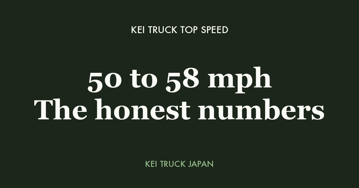 Kei Truck Top Speed: 50 to 58 mph The honest numbers — Kei Truck Japan